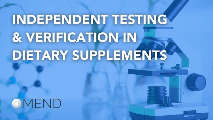 Independent Testing & Verification in Dietary Supplements